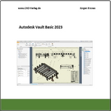 Autodesk Vault Basic 2023 - J&uuml;rgen Kronas