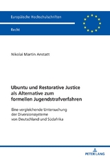 Ubuntu und Restorative Justice als Alternative zum formellen Jugendstrafverfahren - Nikolai Anstatt