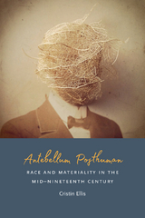 Antebellum Posthuman -  Cristin Ellis