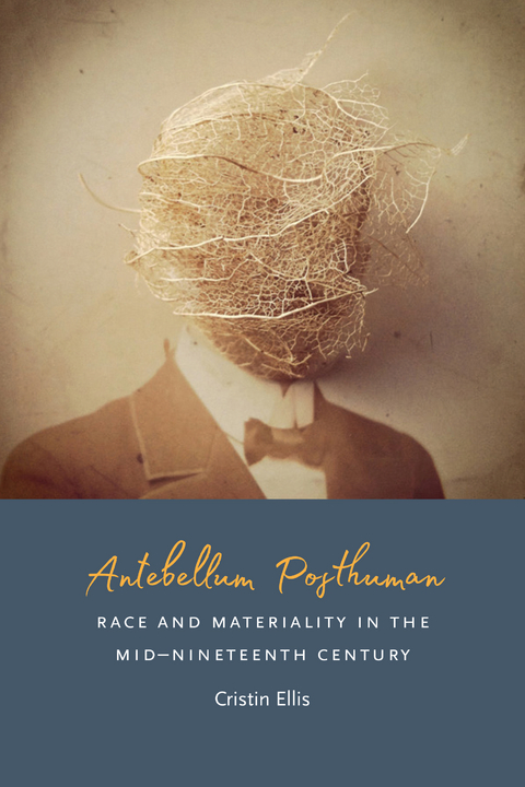 Antebellum Posthuman -  Cristin Ellis