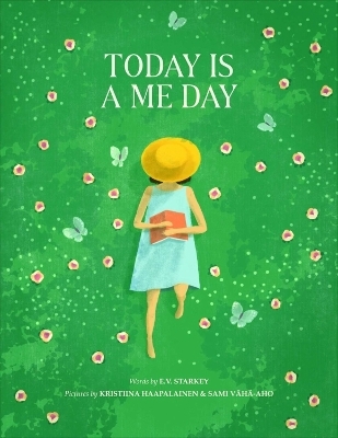 Today Is A Me Day - E.V. Starkey