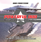 Powerful Duo: Aircraft and Aircraft Carriers - Plane Book for Children | Children's Transportation Books -  Baby Professor
