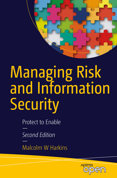 Managing Risk and Information Security -  Malcolm W. Harkins