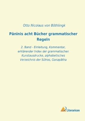 Pâninis acht Bücher grammatischer Regeln