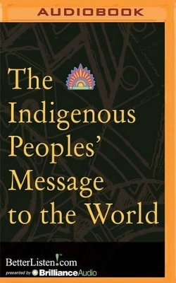 The Indigenous Peoples’ Message to the World