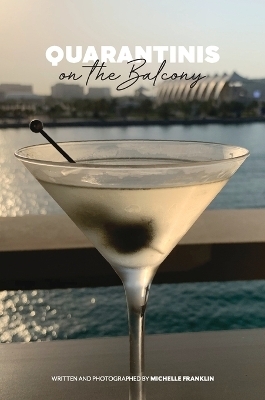 Quarantinis on the Balcony - Michelle Franklin