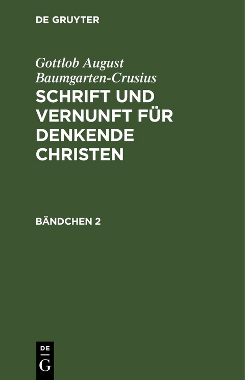 Schrift und Vernunft f&uuml;r denkende Christen. B&auml;ndchen 2
