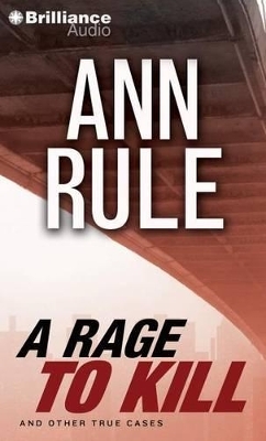 A Rage to Kill and Other True Cases
