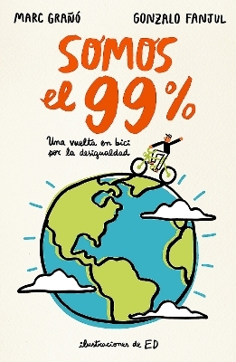 Somos el 99% / We Are the 99% - Gonzalo Fanjul, Marc Grano