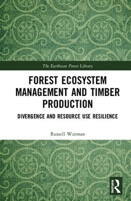 Forest Ecosystem Management and Timber Production - Russell Warman