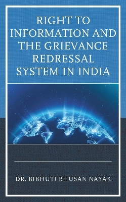 Right to Information and the Grievance Redressal System in India