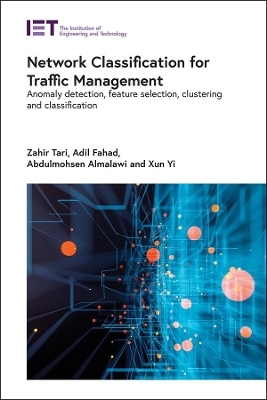 Network Classification for Traffic Management - Zahir Tari, Adil Fahad, Abdulmohsen Almalawi, Xun Yi