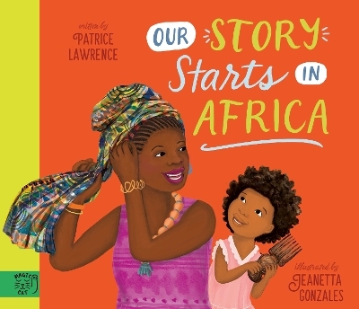 Our Story Starts in Africa - Patrice Lawrence