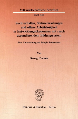 Suchverhalten, Statuserwartungen und offene Arbeitslosigkeit in Entwicklungsökonomien mit rasch expandierendem Bildungssystem.