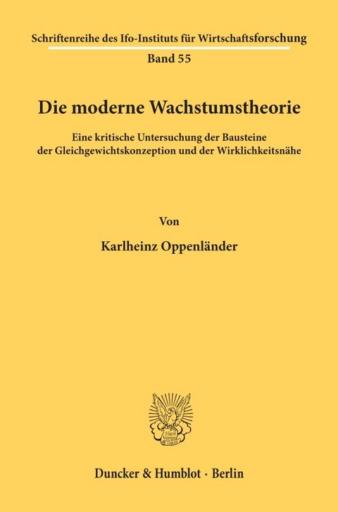 Die moderne Wachstumstheorie. - Karlheinz Oppenl&auml;nder