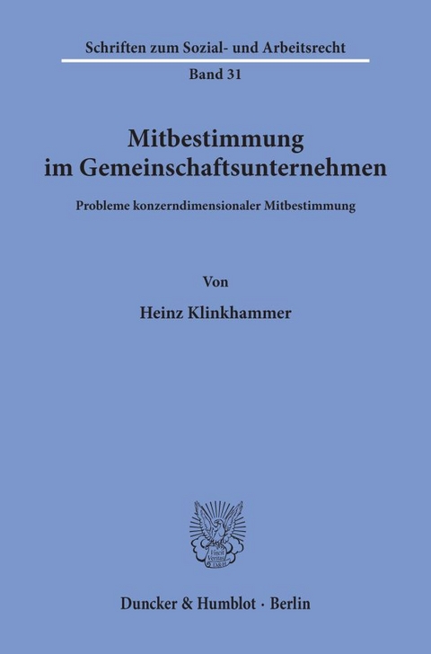 Mitbestimmung im Gemeinschaftsunternehmen. - Heinz Klinkhammer