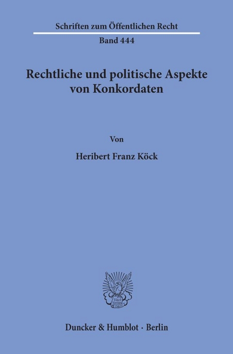 Rechtliche und politische Aspekte von Konkordaten. - Heribert Franz K&ouml;ck