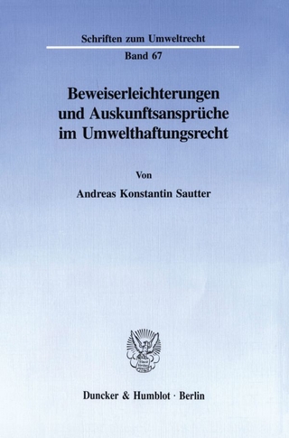 Beweiserleichterungen und Auskunftsansprüche im Umwelthaftungsrecht.