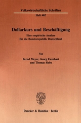 Dollarkurs und Besch&auml;ftigung. - Bernd Meyer, Georg Ewerhart, Thomas Siebe