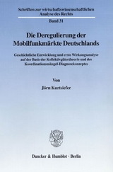 Die Deregulierung der Mobilfunkm&auml;rkte Deutschlands. - J&ouml;rn Kurtsiefer