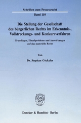 Die Stellung der Gesellschaft des b&uuml;rgerlichen Rechts im Erkenntnis-, Vollstreckungs- und Konkursverfahren. - Stephan G&ouml;ckeler