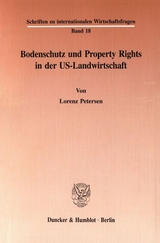 Bodenschutz und Property Rights in der US-Landwirtschaft. - Lorenz Petersen