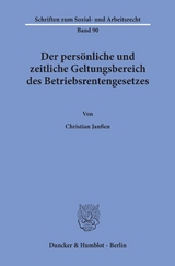 Der pers&ouml;nliche und zeitliche Geltungsbereich des Betriebsrentengesetzes. - Christian Jan&szlig;en