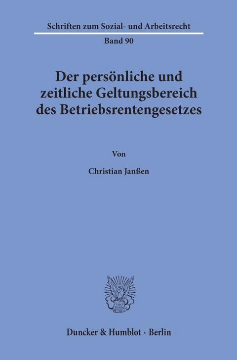 Der pers&ouml;nliche und zeitliche Geltungsbereich des Betriebsrentengesetzes. - Christian Jan&szlig;en
