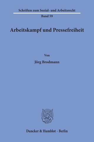 Arbeitskampf und Pressefreiheit.