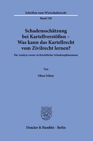 Schadensschätzung bei Kartellverstößen – Was kann das Kartellrecht vom Zivilrecht lernen?