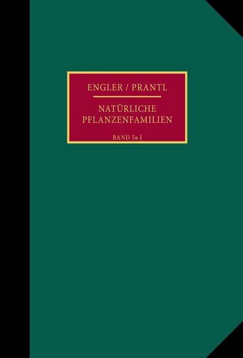 Die nat&uuml;rlichen Pflanzenfamilien nebst ihren Gattungen und wichtigeren Arten, insbesondere den Nutzpflanzen. - 