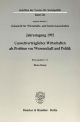 Umweltvertr&auml;gliches Wirtschaften als Problem von Wissenschaft und Politik. - 