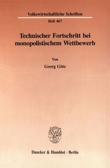 Technischer Fortschritt bei monopolistischem Wettbewerb. - Georg G&ouml;tz