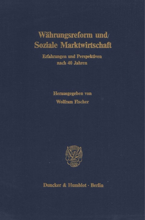 W&auml;hrungsreform und Soziale Marktwirtschaft. - 
