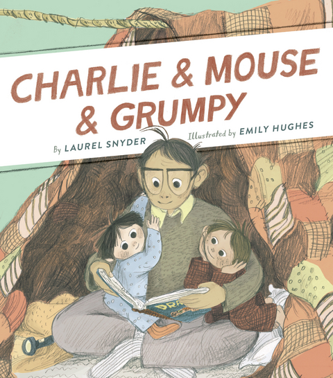 Charlie & Mouse & Grumpy -  Laurel Snyder