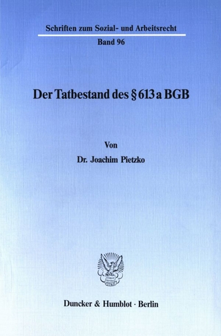 Der Tatbestand des § 613 a BGB.