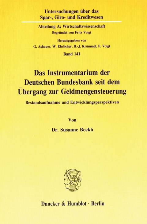 Das Instrumentarium der Deutschen Bundesbank seit dem &Uuml;bergang zur Geldmengensteuerung. - Susanne Beckh