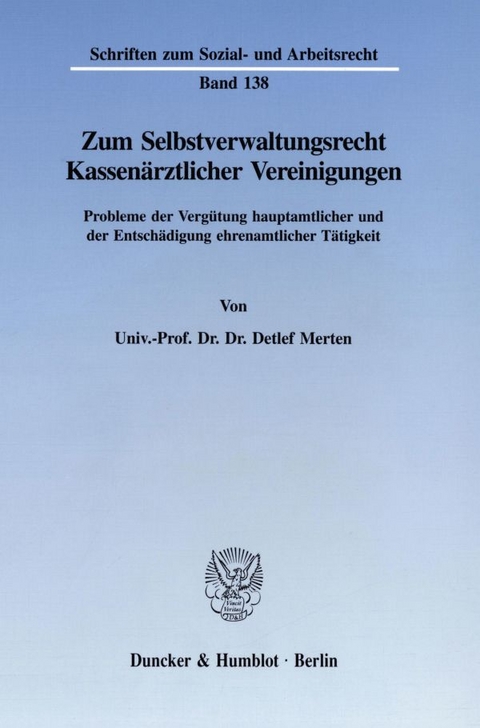 Zum Selbstverwaltungsrecht Kassen&auml;rztlicher Vereinigungen. - Detlef Merten