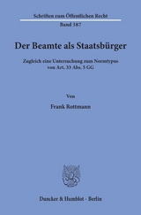 Der Beamte als Staatsb&uuml;rger. - Frank Rottmann