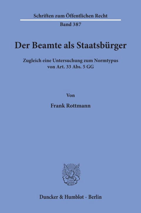 Der Beamte als Staatsb&uuml;rger. - Frank Rottmann