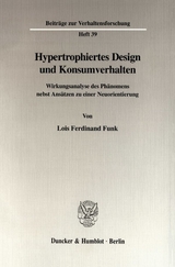 Hypertrophiertes Design und Konsumverhalten. - Lois Ferdinand Funk