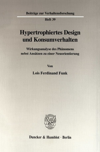 Hypertrophiertes Design und Konsumverhalten.