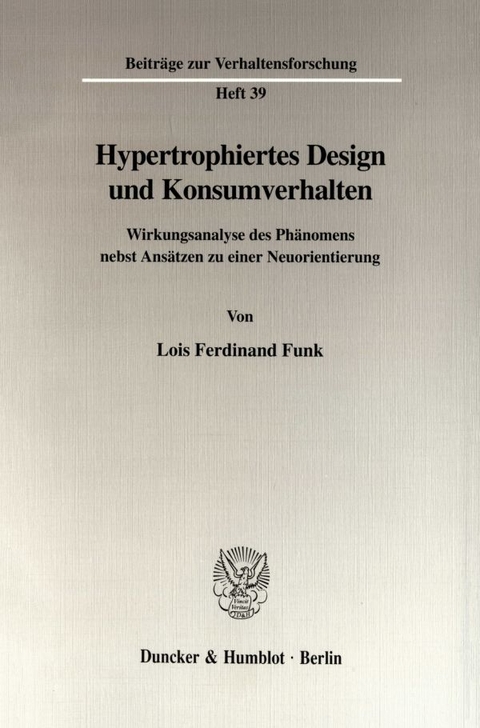 Hypertrophiertes Design und Konsumverhalten. - Lois Ferdinand Funk