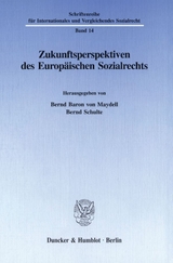 Zukunftsperspektiven des Europ&auml;ischen Sozialrechts. - 