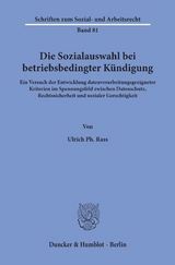Die Sozialauswahl bei betriebsbedingter K&uuml;ndigung. - Ulrich P. Rass