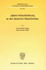 Japans Herausforderung an den deutschen Maschinenbau. - Hans-G&uuml;nther Vieweg, Hanns G&uuml;nther Hilpert