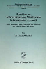Behandlung von Sonderverg&uuml;tungen der Mitunternehmer im internationalen Steuerrecht, unter besonderer Ber&uuml;cksichtigung der deutschen und &ouml;sterreichischen Rechtslage. - Claudia Ostendorf