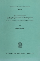 Der soziale Schutz als Regelungsproblem des Vertragsrechts. - Dietrich von Stebut