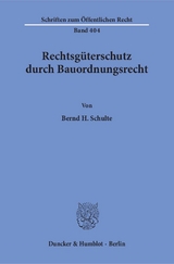 Rechtsg&uuml;terschutz durch Bauordnungsrecht. - Bernd H. Schulte