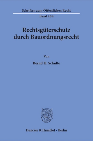 Rechtsgüterschutz durch Bauordnungsrecht.